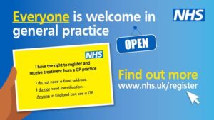 Everyone is welcome in general practice and has the right to register and receive treatment. You do not need a fixed address or identification. Anyone in England can see a GP
